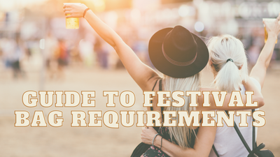Guide to Festival Bag Requirements